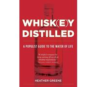 Heather Greene Whiskey Distilled (Tascabile)