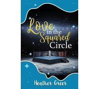 Heather Greer Love in the Squared Circle (Tascabile)