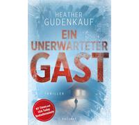 Heather Gudenka Ein unerwarteter Gast: Ein Schneesturm. Ein fremdes (Tascabile)