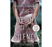 The Weight of Silence by Gudenkauf Heather Gudenkauf