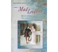 Heather Hadlock Mad Loves (Copertina rigida) Princeton Studies in Opera