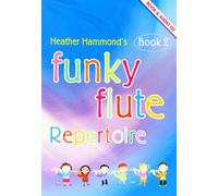 Heather Hammond Funky Flute Book 2 - Repertoire Pupil's Book (Tascabile)