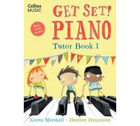 Heather Hammond Karen Marshall Get Set Piano Tutor Book 1 (Tascabile)