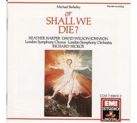 Heather Harper - Michael Berkeley: Or Shall We Die?