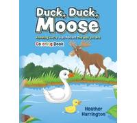 Heather Harrington Duck, Duck, Moose (Tascabile)