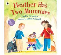 Heather Has Two Mummies: The celebrated modern classic, perfect to read during Pride month