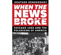 Heather Hendershot When the News Broke (Copertina rigida)