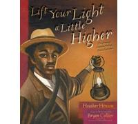 Heather Henson Lift Your Light a Little Higher (Copertina rigida)