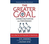 Heather Hyde Ken Jen The Greater Goal: Connecting Purpose and Perfor (Tascabile)