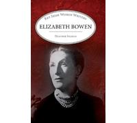 Heather Ingman Elizabeth Bowen (Copertina rigida) Key Irish Women Writers