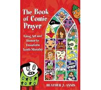 Heather J. Annis The Book of Comic Prayer (Tascabile)