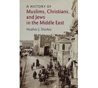 Heather J. Shar A History of Muslims, Christians, and Jews in the Mi (Tascabile)