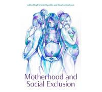 Heather Jackson Motherhood and Social Exclusion (Tascabile)