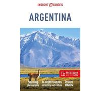 Insight Guides Argentina: Travel Guide with Free eBook (Tascabile)