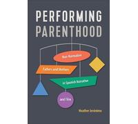 Heather Jerónimo Performing Parenthood (Copertina rigida) Toronto Iberic