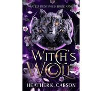 Heather K Carson The Witch's Wolf (Tascabile) Fated Destinies