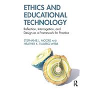 Heather K. Tillberg-Webb Stephanie L. Ethics and Educational Techn (Tascabile)