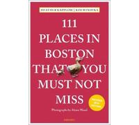 Heather Kapplow Kim Windy 111 Places in Boston That You Must Not Mi (Tascabile)