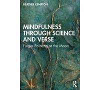 Mindfulness Through Science and Verse: Finger Pointing at the Moon