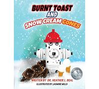 Heather L Beal Burnt Toast and Snow Cream Cones (Tascabile)