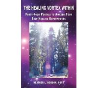 Heather L Hobson Psyd The Healing Vortex Within (Copertina rigida)