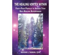 Heather L Hobson Psyd The Healing Vortex Within (Tascabile)