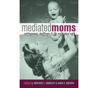 Heather L. Hundley Mediated Moms (Tascabile)