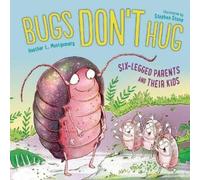 Heather L. Montgomery Stephen Stone Bugs Don't Hug (Copertina rigida)