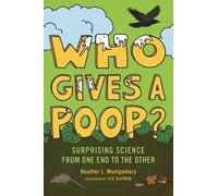 Heather L. Montgomery Who Gives a Poop? (Copertina rigida)