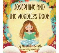 Heather L Smith Josephine And The Wordless Book (Tascabile)