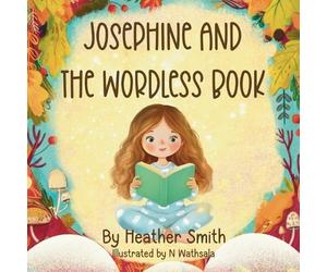 Heather L Smith Josephine And The Wordless Book (Tascabile)