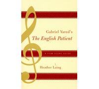 Heather Laing Gabriel Yared's The English Patient (Tascabile) Film Score Guides