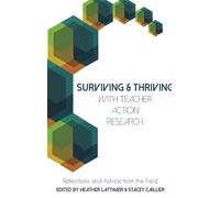 Heather Lattime Surviving and Thriving with Teacher Action Re (Copertina rigida)