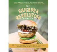 Heather Lawless Jen Mulqueen The Chickpea Revolution Cookbook (Copertina rigida)