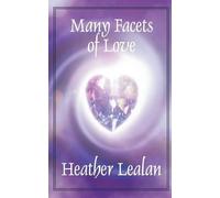 Heather Lealan Many Facets of Love (Tascabile)