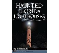 Heather Leigh Carroll-Landon Haunted Florida Lighthouses (Tascabile)