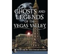 Heather Leigh Ghosts and Legends of the Vegas Valley (Tascabile)