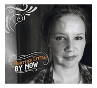Heather Little By Now (CD)