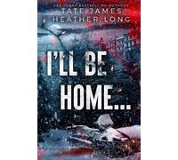 Heather Long Tate James I'll Be Home... (Tascabile)