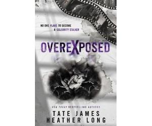 Heather Long Tate James Long, Heather Heather Long Tate Overexposed (Tascabile)