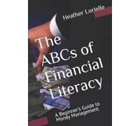 Heather Lorielle The ABCs of Financial Literacy (Tascabile)
