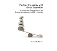Heather M. Falconer Masking Inequality with Good Intentions (Tascabile)