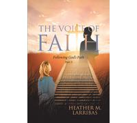 Heather M Larribas The Voice of Faith (Tascabile) Voice of Faith