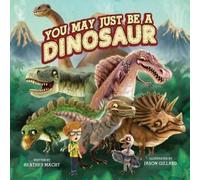 Heather Macht You May Just Be a Dinosaur (Copertina rigida)