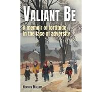 Heather Mallett Valiant Be (Tascabile)