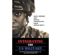 Heather Marie Stur Integrating the US Military (Tascabile)