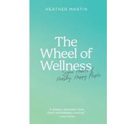 Heather Martin The Wheel of Wellness (Copertina rigida)