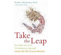 Heather McCloskey Beck Take the Leap (Tascabile)