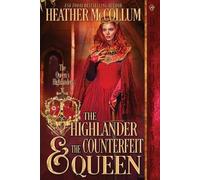 Heather McCollum The Highlander & The Counterfeit Queen (Tascabile)