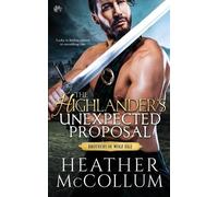 Heather McCollum The Highlander's Unexpected Proposal (Tascabile)